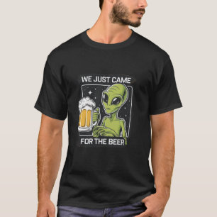 エイリアンビール好きWe来 just for the Beer T Shirt Tシャツ