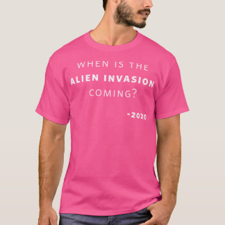 エイリアン侵入来の–2020 Tシャツ