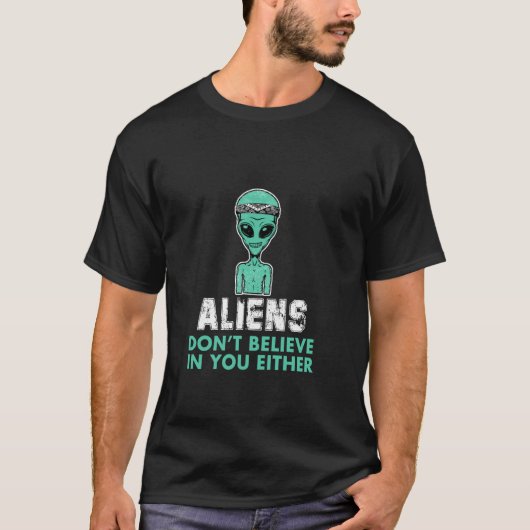 エイリアン信じもお前に Tシャツ (正面)