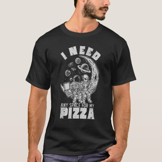 エイリアン宇宙飛行士食べのピザCosmosには何でも必要 Tシャツ (正面)