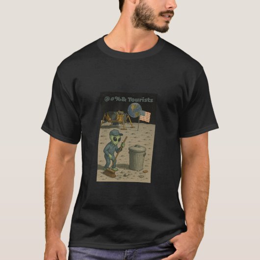 エイリアン清掃員が月の観光客の混乱を片付ける Tシャツ (正面)