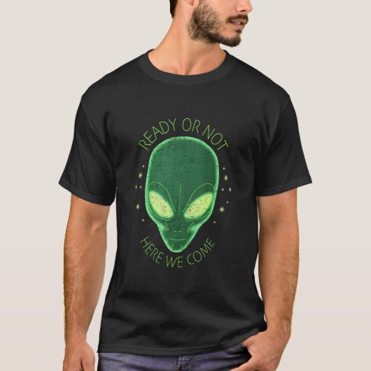 エイリアン・レディ・オア・ナット・ヒア・ウィー・カム・UFO Tシャツ (正面)