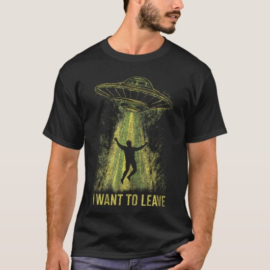 エイリアンUFO誘拐ユーモア 私は宇宙を離れたい Tシャツ (正面)