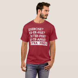 エクササイズからフライドポテト Tシャツ
