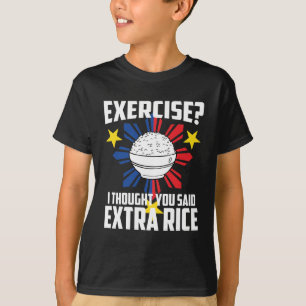 エクササイズか。 私は言いました余分米を考えました Tシャツ