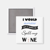 エクササイズがワインの四角い磁石をこぼすだろう マグネット (正面/裏面)