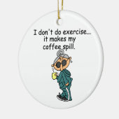 エクササイズしない別の理由 セラミックオーナメント (左)