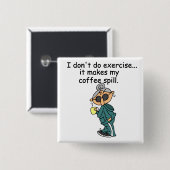 エクササイズしない別の理由 缶バッジ (正面&裏面)