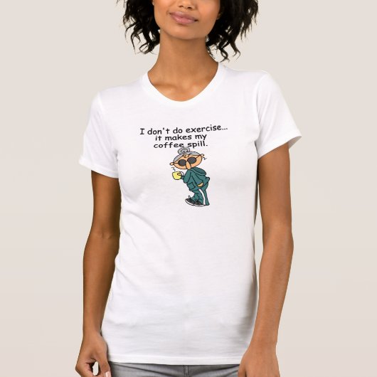 エクササイズしない別の理由 Tシャツ (正面)