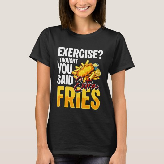 エクササイズのつもりが大盛りフライ フィッシュフライ Tシャツ (正面)