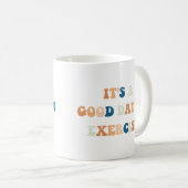 エクササイズ引用文は良い日おもしろいだ コーヒーマグカップ (正面右)