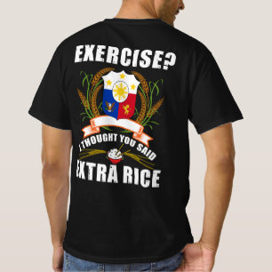 エクササイズ考えIあなたは追加米フィリピンと言いましたね Tシャツ