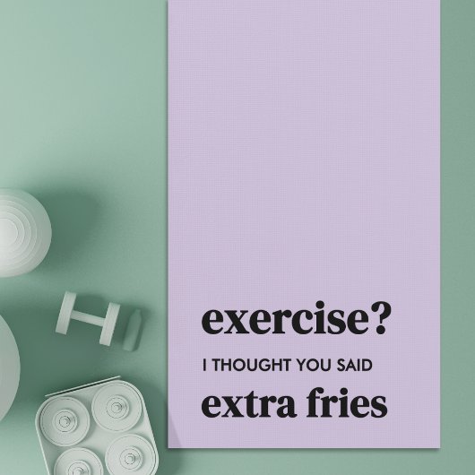 エクササイズ?私は考え余分なフライドポテトを言った ヨガマット