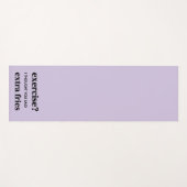 エクササイズ?私は考え余分なフライドポテトを言った ヨガマット (正面(横))