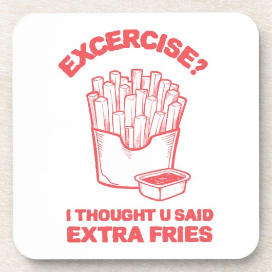 エクササイズ I thought u said extra fries - フライドポテト大好き コースター (正面)