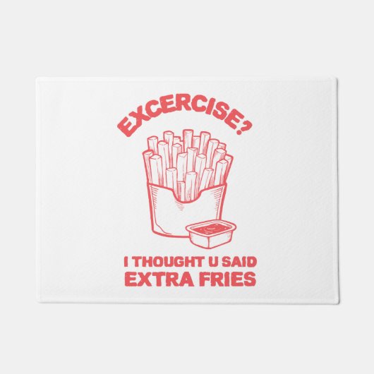 エクササイズ I thought u said extra fries - フライドポテト大好き ドアマット (正面)