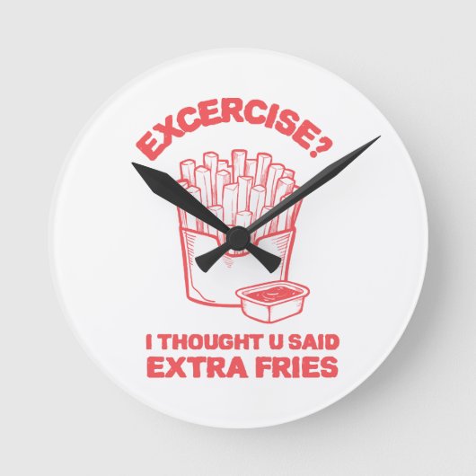 エクササイズ I thought u said extra fries - フライドポテト大好き ラウンド壁時計 (正面)
