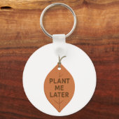 エコフレンドリー – キーチェーン – "Plant Me Later"デザイン (裏面)