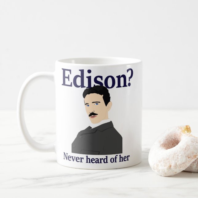 エジソンを悩ますTeslaは-決してずっと彼女を聞いていません コーヒーマグカップ (ドーナツ)