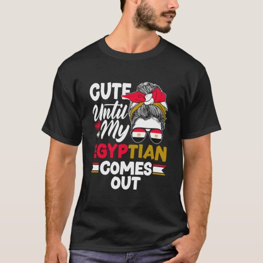 エジプト人のエジプト旗 私のエジプト人が出てくるまで Tシャツ (正面)