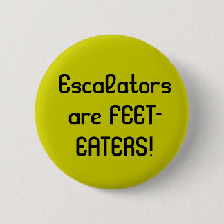 エスカレーターはFEET-EATERSです! 缶バッジ