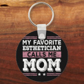 エステティシャンお気に入りのが母を母おもしろい母と呼ぶ キーホルダー (正面)