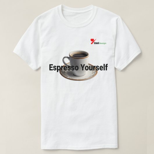 "エスプレッソ・ユアセルフ" 楽しいコーヒー好きTシャツ Tシャツ (デザイン正面)