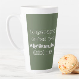 エスペラントエスタはpor stranguloj(kiel mi)である。 カフェラテマグ