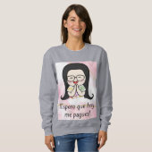 エスペロ・ケ・ホイ・ミー・ページ スウェットシャツ (正面フル)