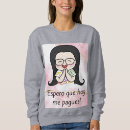エスペロ・ケ・ホイ・ミー・ページ スウェットシャツ