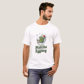 エッグノッグより抹茶を飲む可能性大 Tシャツ (正面フル)