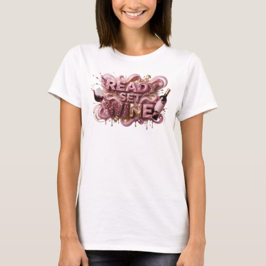 エッジー ピンク READY SET WINE 3Dテキストアート Tシャツ (正面)