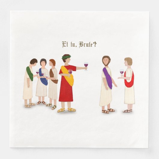 「エットゥ・ブルート？」 ジュリアス・シーザーアットアパーティー (正面)