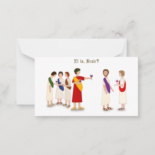 「エットゥ・ブルート?」 ジュリアス・シーザーアットアパーティー ノートカード (正面)