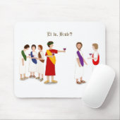 「エットゥ・ブルート?」 ジュリアス・シーザーアットアパーティー マウスパッド (マウス)