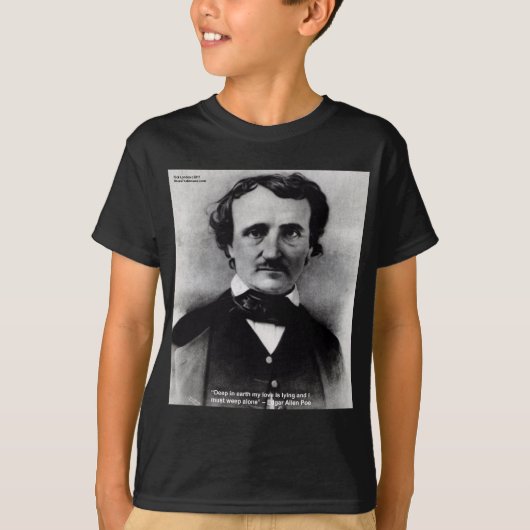 エドガー・アラン・ポー "一人泣け" 愛の引用ギフト Tシャツ (正面)