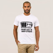 エナジーエフィシエントな怠け者ユーモアTシャツ Tシャツ (正面フル)