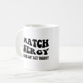 エネルギーを合わせるから今日はどう行動する？ コーヒーマグカップ (正面左)