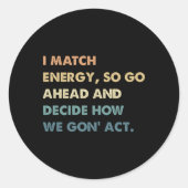 エネルギーを合わせるから先に行って勝負を決めよう」 ラウンドシール (正面)