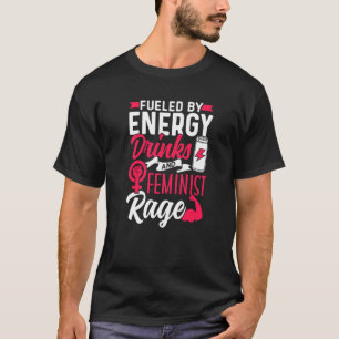 エネルギードリンクとフェミニストの怒りのフェミニズムに煽られる Tシャツ