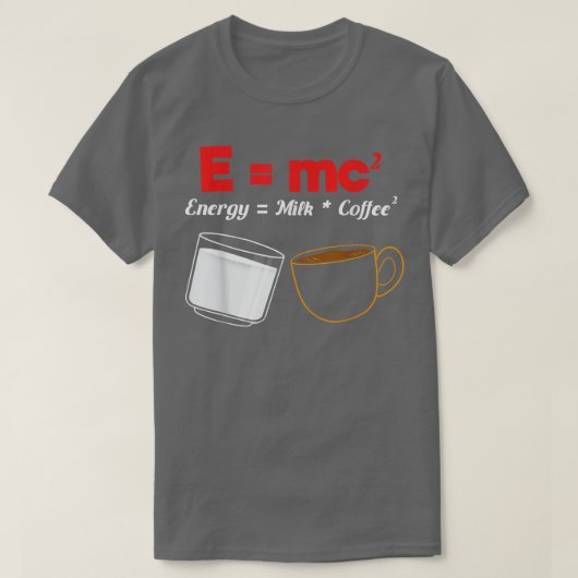 エネルギーミルクコーヒー科学物理Pun 508 Tシャツ (デザイン正面)