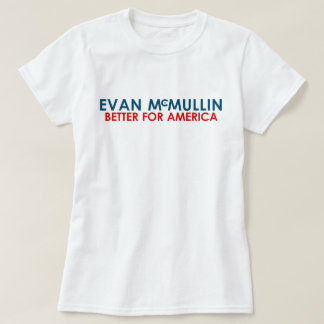 エバンMcMullin -アメリカのためによくして下さい Tシャツ