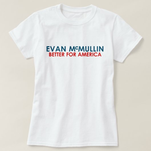 エバンMcMullin -アメリカのためによくして下さい Tシャツ (デザイン正面)