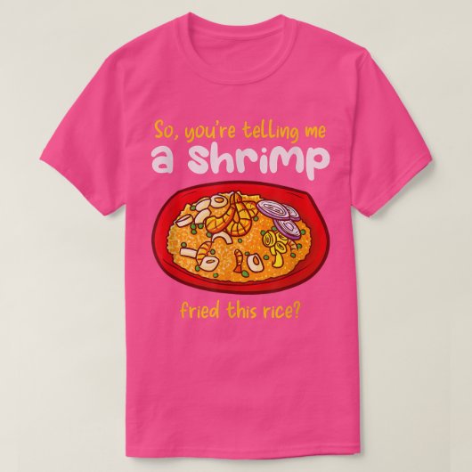 エビを炒めたご飯料理 Tシャツ (デザイン正面)