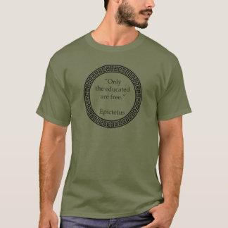 エピクテタス-教育を受けた人だけが自由です Tシャツ