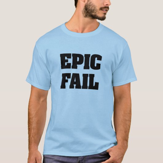エピックフェイル Tシャツ (正面)