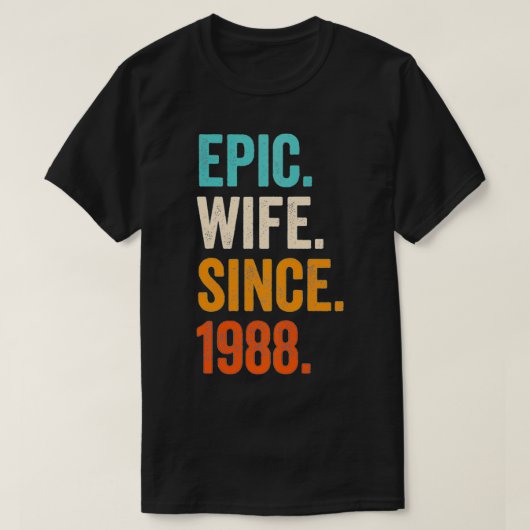 エピック妻1988年34周年34結婚以来 Tシャツ (デザイン正面)