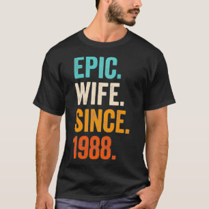 エピック妻1988年34周年34結婚以来 Tシャツ