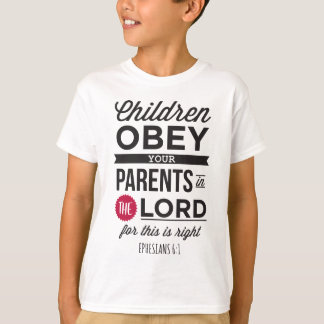 エフェソ人への手紙 6:1:「子供たちよ、親に従いなさい」 Tシャツ