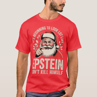 エプスタインは自殺しなかったように見えてきた Tシャツ